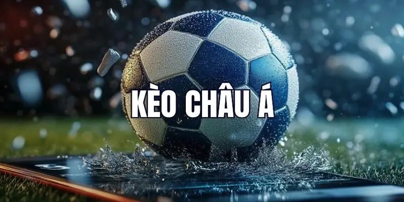 Kèo Châu Á - Những Điều Anh Em Cần Nắm Rõ Khi Tham Gia 8KBET