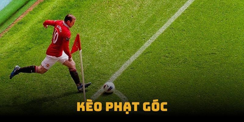 Kèo Phạt Góc - Phương Pháp Cược Mang Lại Chiến Thắng Lớn