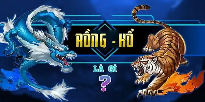 Rồng hổ là game bài cá cược hấp dẫn tại sòng bài online