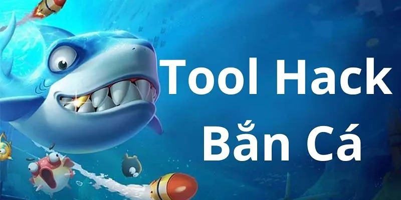 Tool Hack Bắn Cá - Công Cụ Đỉnh Cao Tăng Cơ Hội Thắng 2025